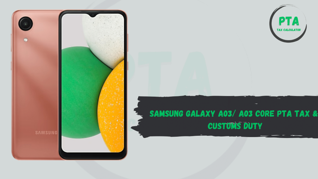 Samsung Galaxy A03_ A03 Core PTA TAX & CUSTOMS DUTY