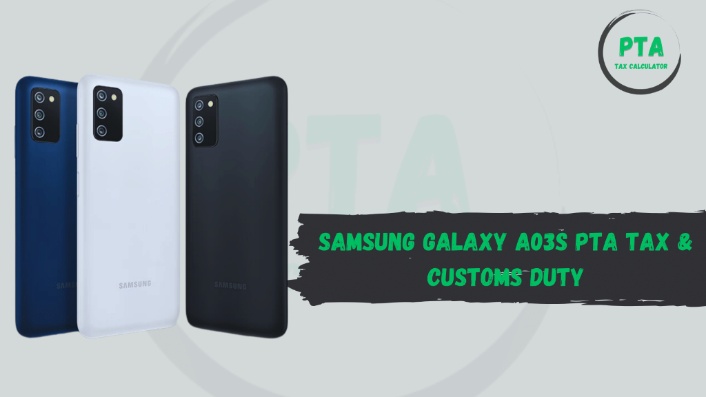 Samsung Galaxy A03s PTA TAX & CUSTOMS DUTY